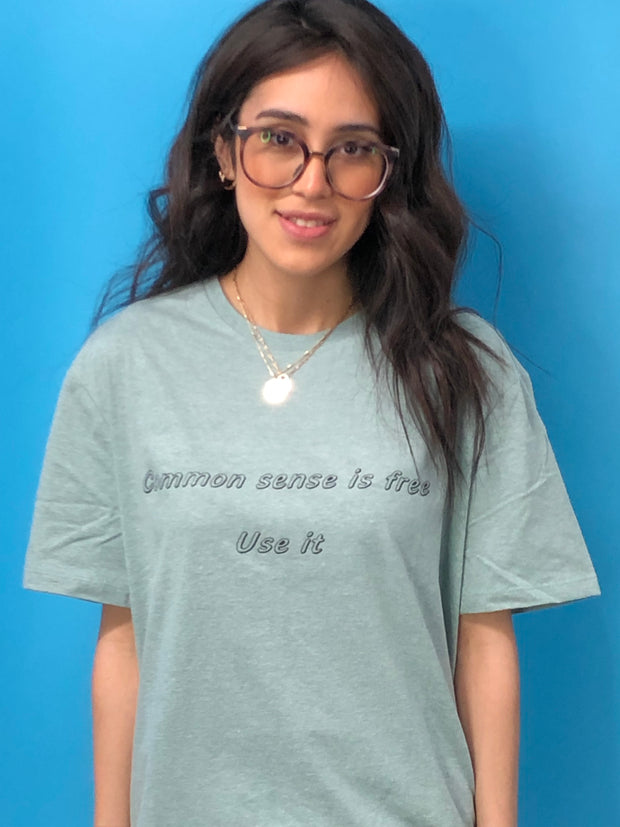 Common sense is Free Use it
